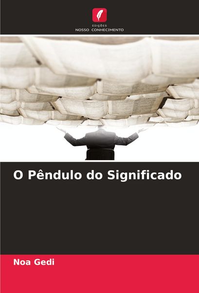 Produktbild: O P&ecirc;ndulo do Significado