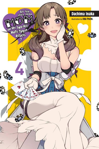 Produktbild: Do You Love Your Mom and Her Two-Hit Multi-Target Attacks?, Vol. 4 (Light Novel)