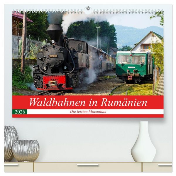 Produktbild: Waldbahnen in Rum&auml;nien - Die letzten Mocanitas (hochwertiger Premium Wandkalender 2026 DIN A2 quer), Kunstdruck in Hochglanz