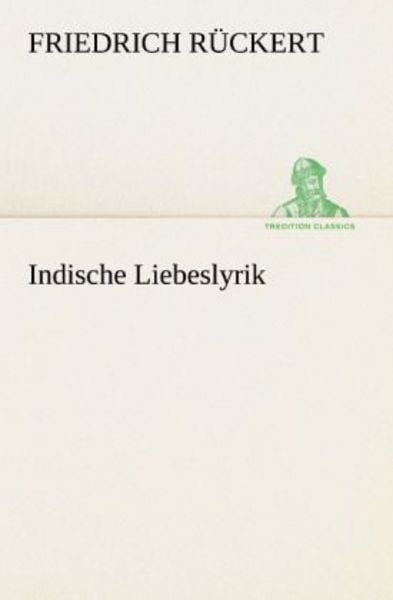 Indische Liebeslyrik, Taschenbuch von Friedrich Rückert, Tredition, 9783842492936