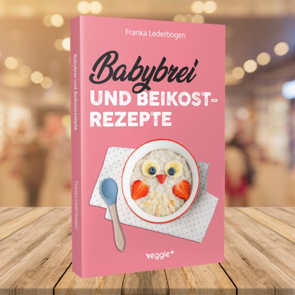 Produktbild: Babybrei und Beikostrezepte