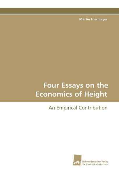 Four Essays on the Economics of Height, Taschenbuch von Martin Hiermeyer, Südwestdeutscher Verlag für Hochschulschriften, 9783838105956