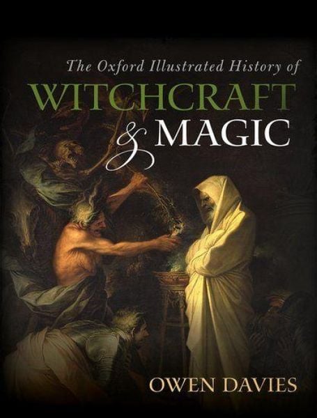 Produktbild: The Oxford Illustrated History of Witchcraft and Magic