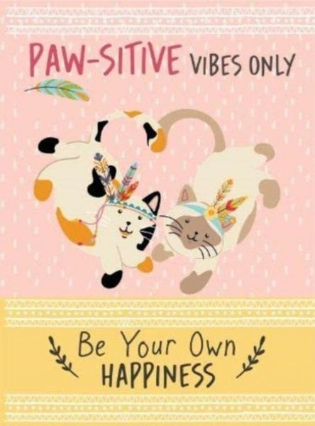Produktbild: Paw-sitive Vibes Only - Be Your Own Happiness Quote Book