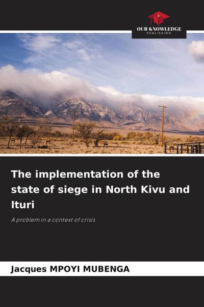 Produktbild: The implementation of the state of siege in North Kivu and Ituri