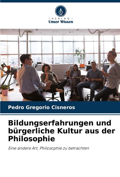 Produktbild: Bildungserfahrungen und b&uuml;rgerliche Kultur aus der Philosophie