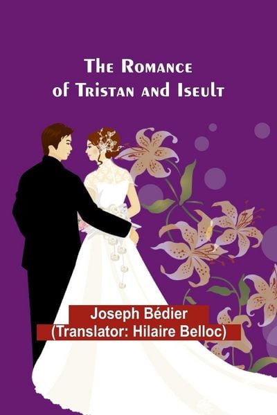 Produktbild: The Romance of Tristan and Iseult