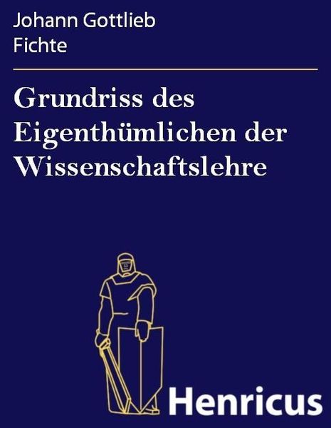Produktbild: Grundriss des Eigenth&uuml;mlichen der Wissenschaftslehre