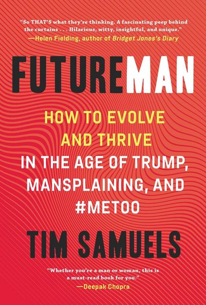 Produktbild: Future Man: How to Evolve and Thrive in the Age of Trump, Mansplaining, and #Metoo