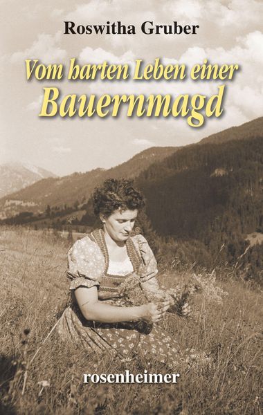 Produktbild: Gruber, R: Vom harten Leben einer Bauernmagd