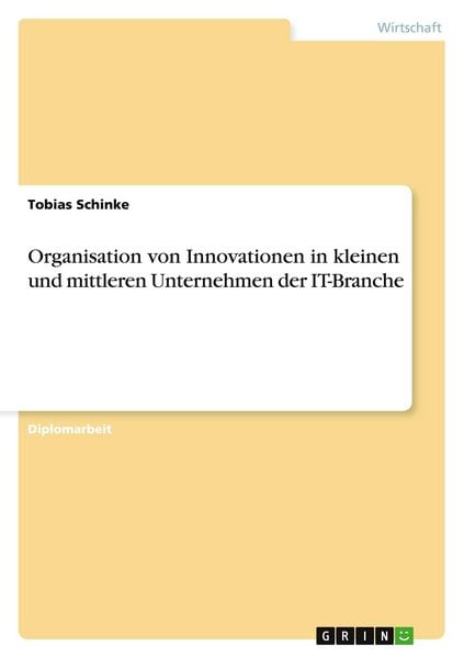 Produktbild: Organisation von Innovationen in kleinen und mittleren Unternehmen der IT-Branche