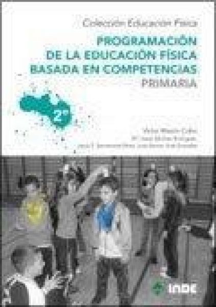 Produktbild: Programaci&oacute;n de la educaci&oacute;n f&iacute;sica basada en competencias. Primaria. 2&ordm;