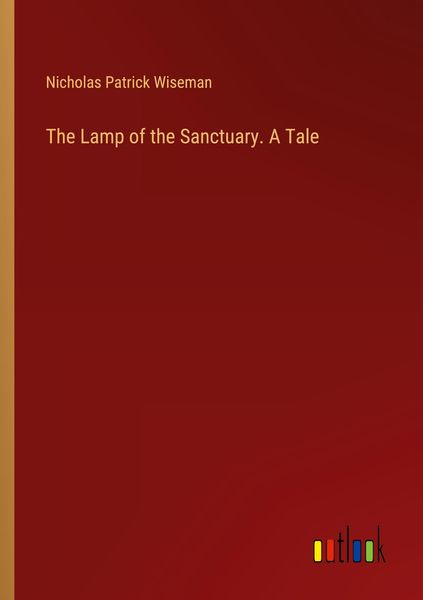 Produktbild: The Lamp of the Sanctuary. A Tale