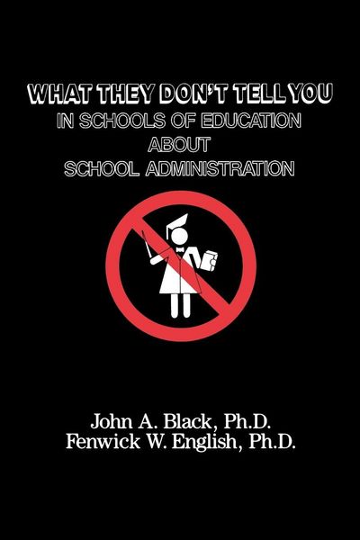 Produktbild: What They Don't Tell You in Schools of Education about School Administration