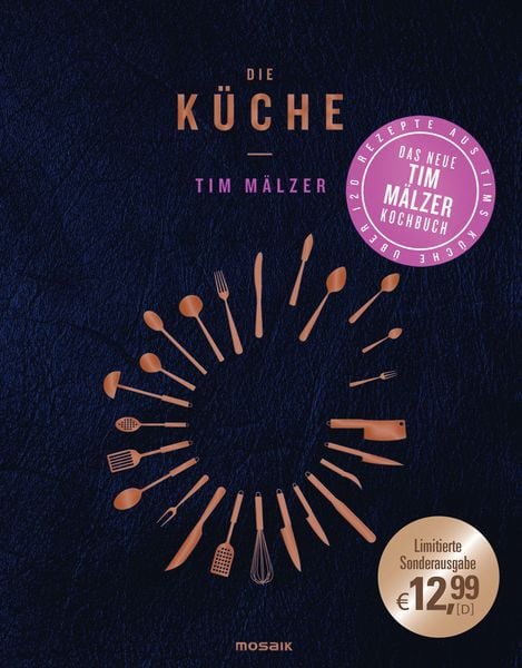 Die Küche, Gebundene Ausgabe von Tim Mälzer, Mosaik
