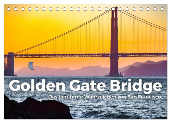 Produktbild: Golden Gate Bridge - Das ber&uuml;hmte Wahrzeichen von San Francisco. (Tischkalender 2026 DIN A5 quer), CALVENDO Monatskalender