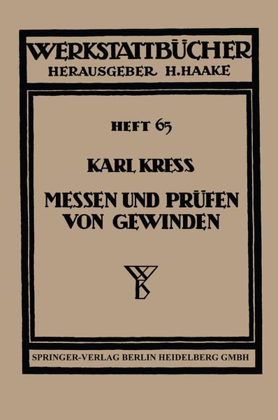 Messen und Prüfen von Gewinden, Taschenbuch von Karl Kress, Springer Berlin, 9783662406137