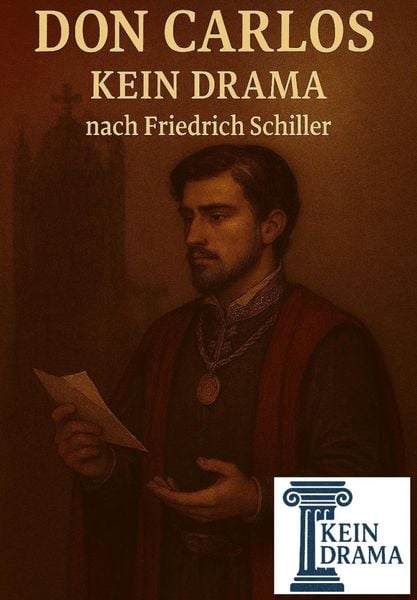 Produktbild: Don Carlos - Kein Drama von Friedrich Schiller