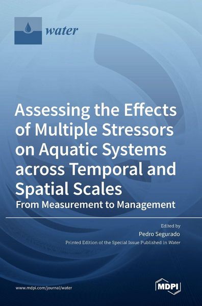 Produktbild: Assessing the Effects of Multiple Stressors on Aquatic Systems across Temporal and Spatial Scales