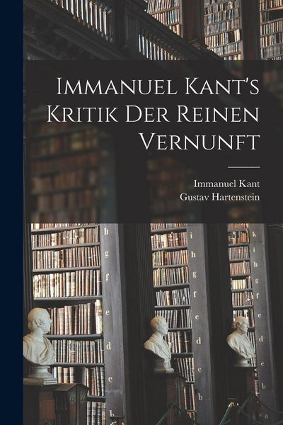 Produktbild: Immanuel Kant's Kritik der Reinen Vernunft