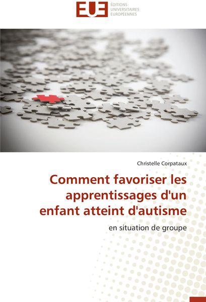 Produktbild: Comment favoriser les apprentissages d'un enfant atteint d'autisme