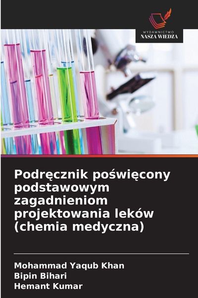 Produktbild: Podr&iquest;cznik po&iquest;wi&iquest;cony podstawowym zagadnieniom projektowania lek&oacute;w (chemia medyczna)