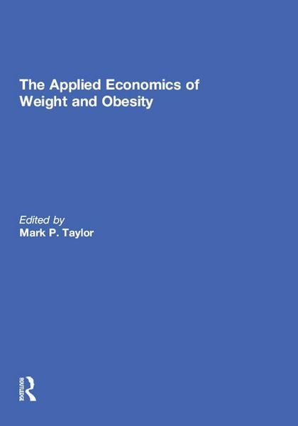 Produktbild: The Applied Economics of Weight and Obesity