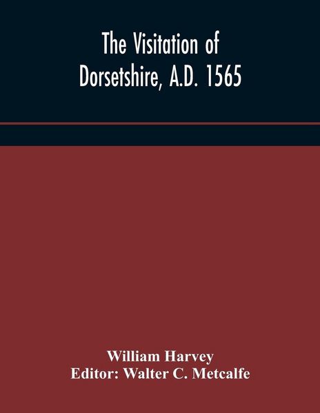 Produktbild: The Visitation Of Dorsetshire, A.D. 1565