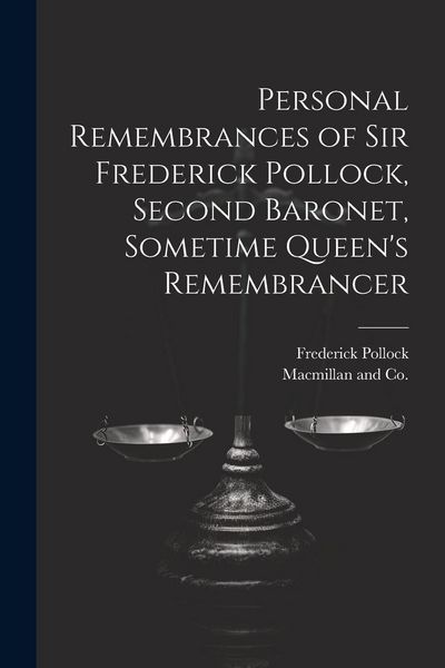 Produktbild: Personal Remembrances of Sir Frederick Pollock, Second Baronet, Sometime Queen's Remembrancer