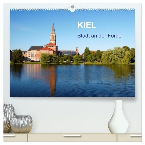 Produktbild: Kiel - Stadt an der F&ouml;rde (hochwertiger Premium Wandkalender 2026 DIN A2 quer), Kunstdruck in Hochglanz