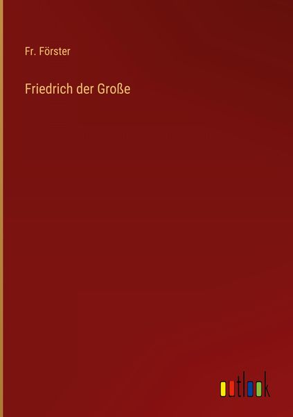 Produktbild: Friedrich der Gro&szlig;e