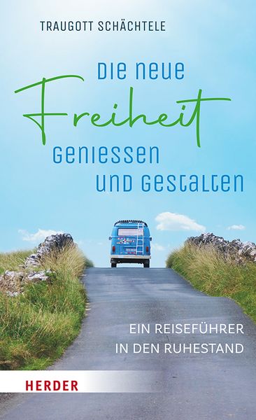 Produktbild: Die neue Freiheit genie&szlig;en und gestalten