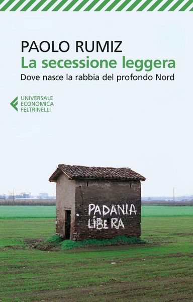 Produktbild: La secessione leggera. Dove nasce la rabbia del profondo Nord