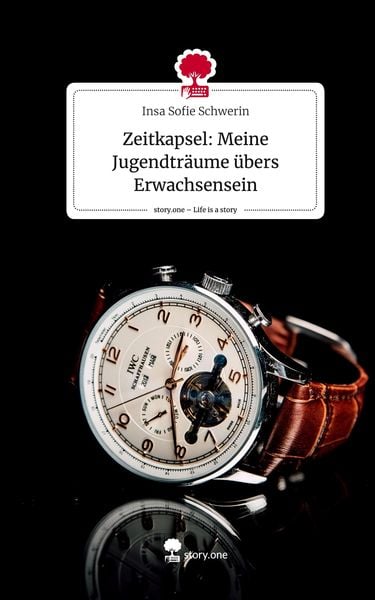 Produktbild: Zeitkapsel: Meine Jugendtr&auml;ume &uuml;bers Erwachsensein. Life is a Story - story.one