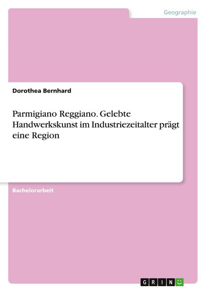Produktbild: Parmigiano Reggiano. Gelebte Handwerkskunst im Industriezeitalter pr&auml;gt eine Region