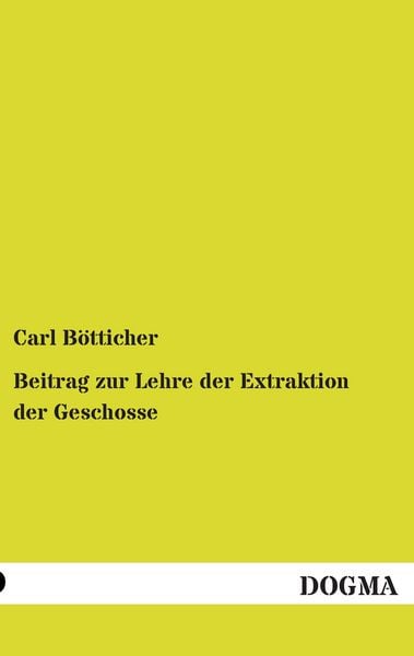 Produktbild: Beitrag zur Lehre der Extraktion der Geschosse