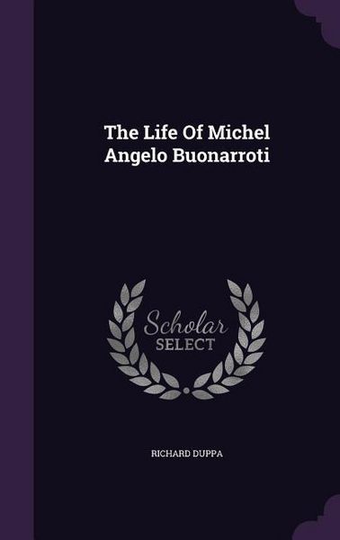 Produktbild: The Life Of Michel Angelo Buonarroti