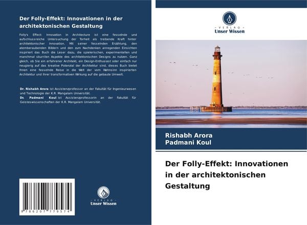 Der Folly-Effekt: Innovationen in der architektonischen Gestaltung, Taschenbuch von Rishabh Arora , Padmani Koul, Verlag Unser Wissen, 9786207779574
