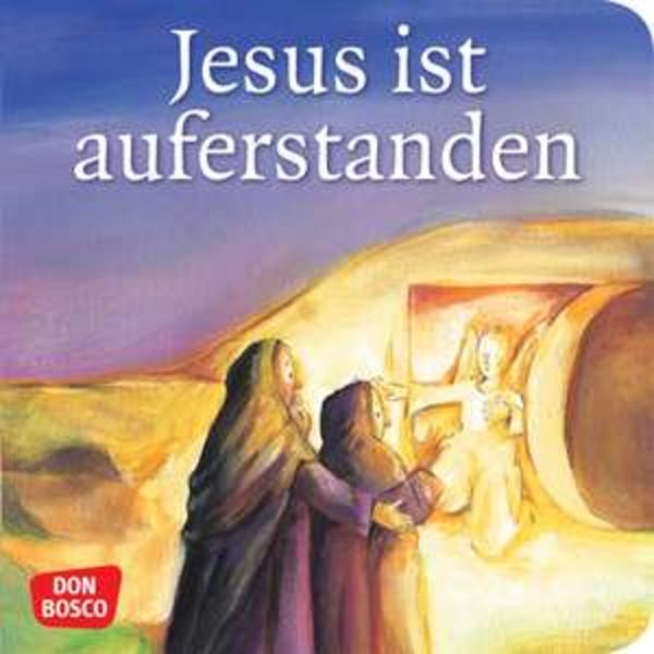 Jesus ist auferstanden. Mini-Bilderbuch., Geheftet von Susanne Brandt , Klaus-Uwe Nommensen, Don Bosco, 9783769818284
