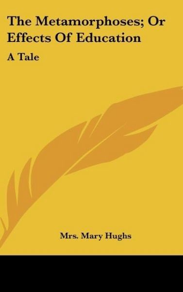 Produktbild: Hughs, M: Metamorphoses; Or Effects Of Education