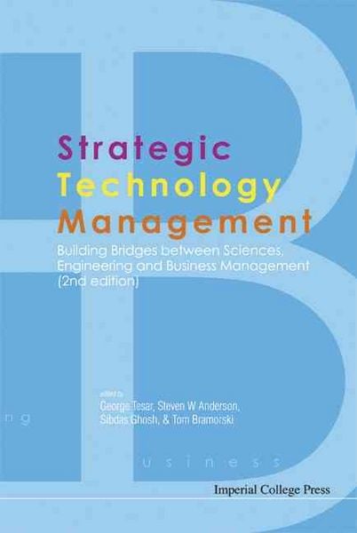 Produktbild: Strategic Technology Management: Building Bridges Between Sciences, Engineering and Business Management (2nd Edition)