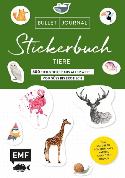 Bullet Journal Stickerbuch – Tiere: 600 Tiere aus aller Welt – von süß bis exotisch, Taschenbuch von , Edition Michael Fischer / EMF Verlag,