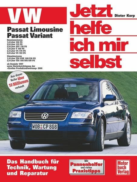 VW Passat. Alle Modelle. Jetzt helfe ich mir selbst