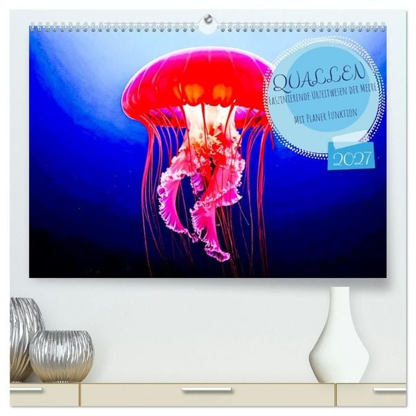 Produktbild: Quallen - Faszinierende Urzeitwesen der Meere (hochwertiger Premium Wandkalender 2027 DIN A2 quer), Kunstdruck in Hochglanz