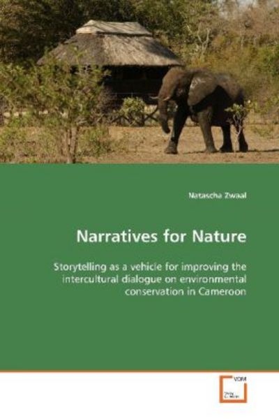 Zwaal, N: Narratives for Nature, Taschenbuch von Natascha Zwaal, VDM, 9783639095333
