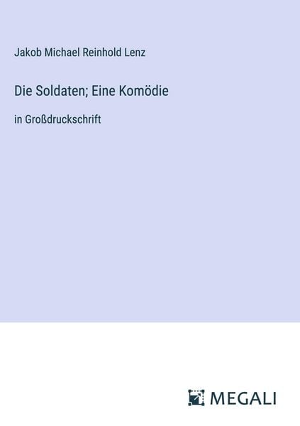 Produktbild: Die Soldaten; Eine Kom&ouml;die