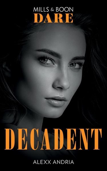 Produktbild: Decadent (Mills & Boon Dare) (Dirty Sexy Rich)