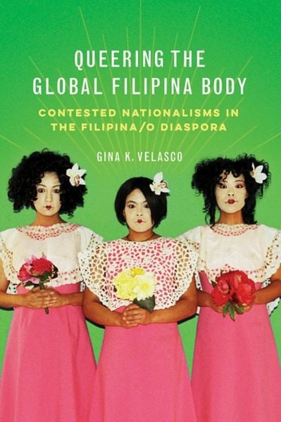 Produktbild: Queering the Global Filipina Body
