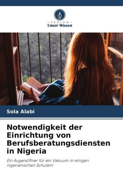 Produktbild: Notwendigkeit der Einrichtung von Berufsberatungsdiensten in Nigeria