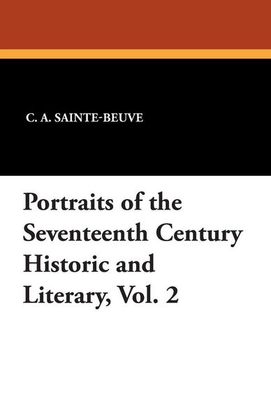Produktbild: Portraits of the Seventeenth Century Historic and Literary, Vol. 2